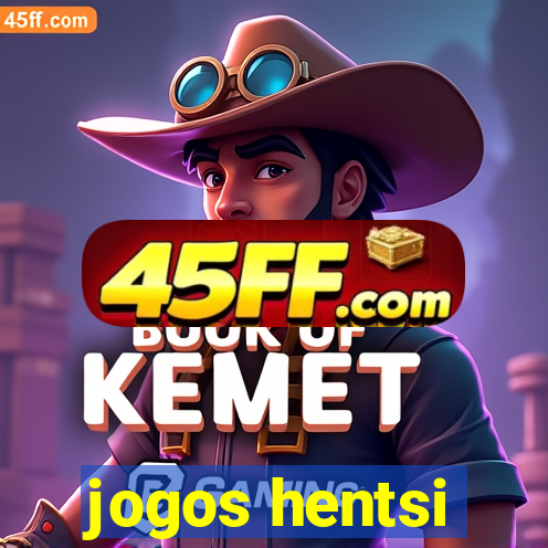 jogos hentsi